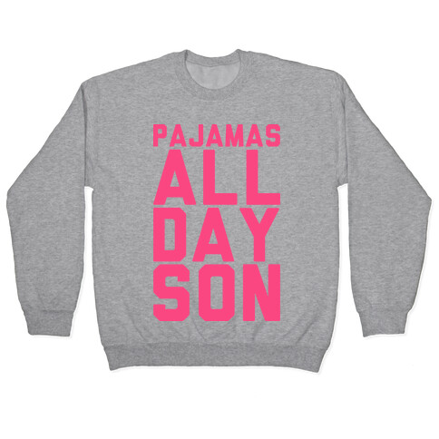 Pajamas All Day Son Pullover