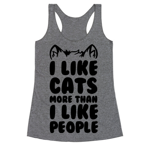 I Like Cats More Than I Like People Racerback Tank Top