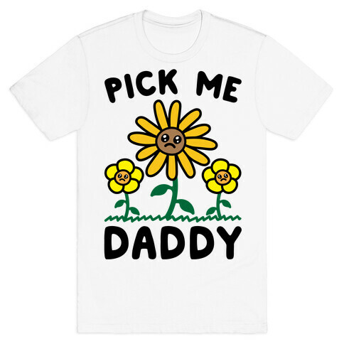 Pick Me Daddy T-Shirt