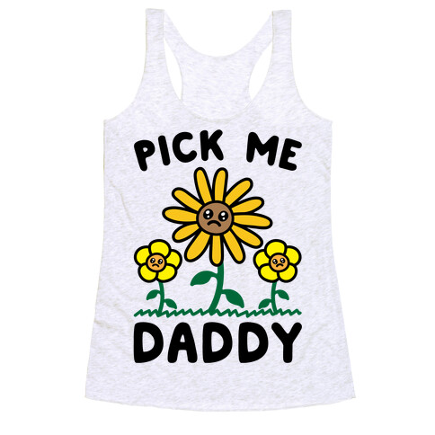 Pick Me Daddy Racerback Tank Top