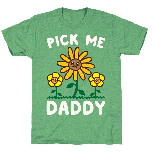 Pick Me Daddy White Print T-Shirt