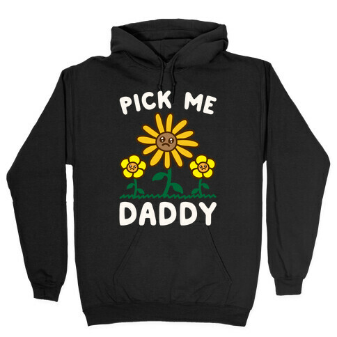 Pick Me Daddy White Print Hooded Sweatshirt