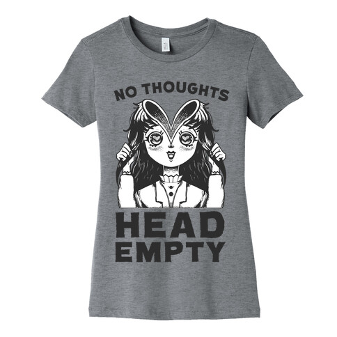 No Thoughts Head Empty Womens T-Shirt