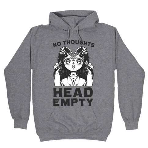 No Thoughts Head Empty Hooded Sweatshirt