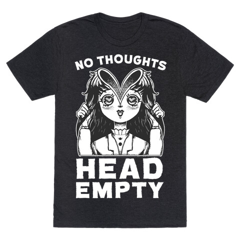 No Thoughts Head Empty T-Shirt