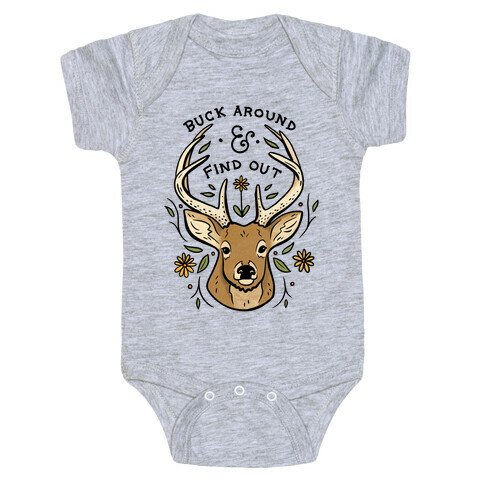 Buck Around And Find Out Deer Baby One-Piece