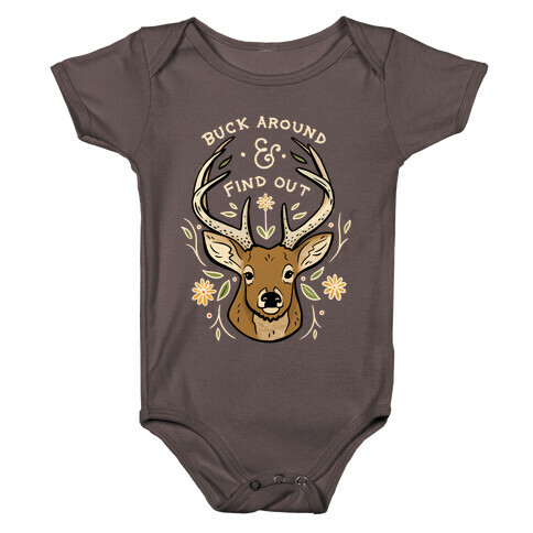 Buck Around And Find Out Deer Baby One-Piece