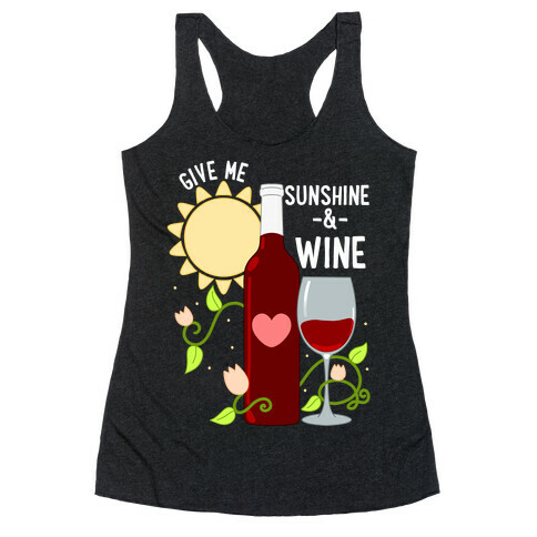 Give Me Sunshine & Wine Racerback Tank Top