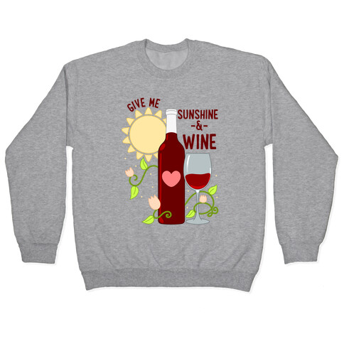 Give Me Sunshine & Wine Pullover