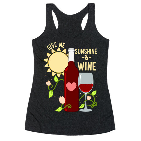 Give Me Sunshine & Wine Racerback Tank Top