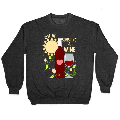Give Me Sunshine & Wine Pullover