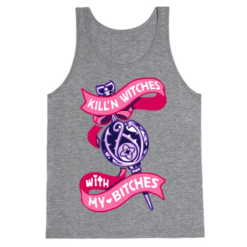 Kill'n Witches With My Bitches Tank Top