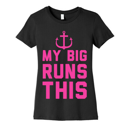 My Big Runs This Womens T-Shirt