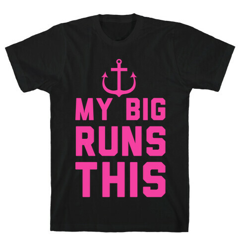My Big Runs This T-Shirt