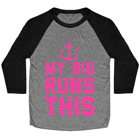 My Big Runs This Baseball Tee