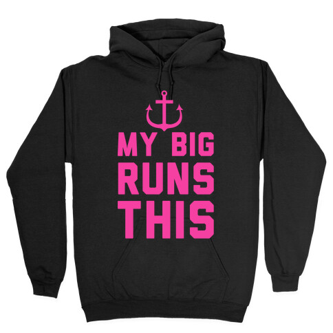 My Big Runs This Hooded Sweatshirt