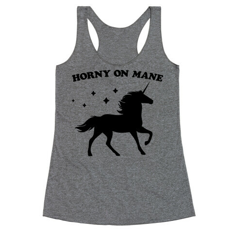 Horny On Mane Unicorn Racerback Tank Top