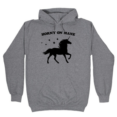 Horny On Mane Unicorn Hooded Sweatshirt