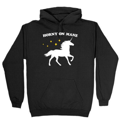 Horny On Mane Unicorn Hooded Sweatshirt