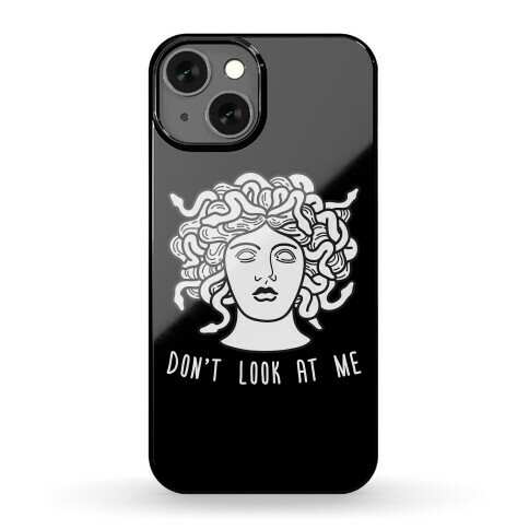 Don't Look At Me Medusa Phone Case