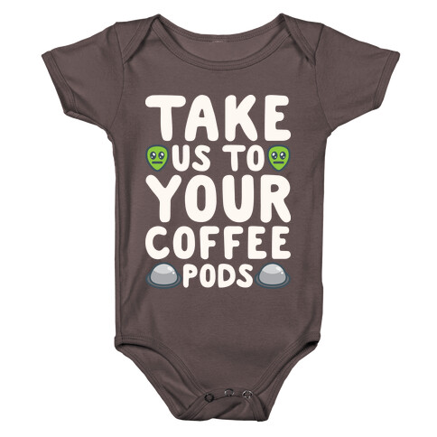 Take Us To Your Coffee Pods White Print Baby One-Piece