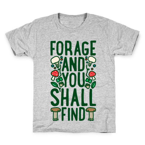 Forage And You Shall Find Kids T-Shirt