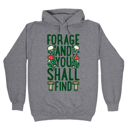 Forage And You Shall Find Hooded Sweatshirt