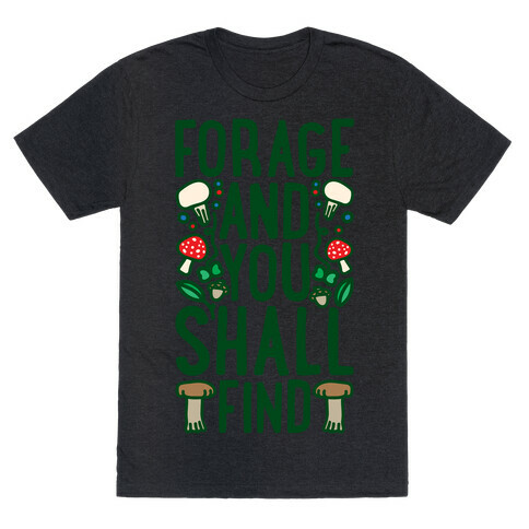 Forage And You Shall Find White Print T-Shirt