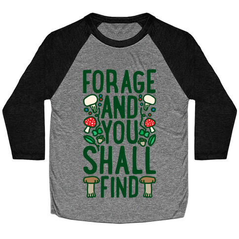 Forage And You Shall Find White Print Baseball Tee