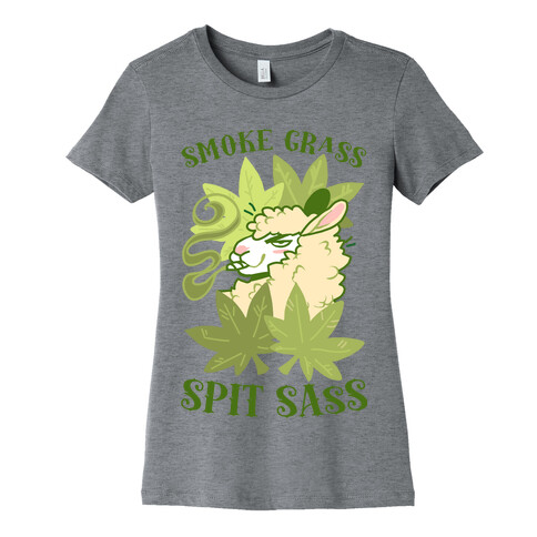 Smoke Grass Spit Sass Womens T-Shirt