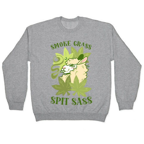 Smoke Grass Spit Sass Pullover