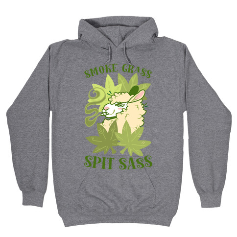 Smoke Grass Spit Sass Hooded Sweatshirt