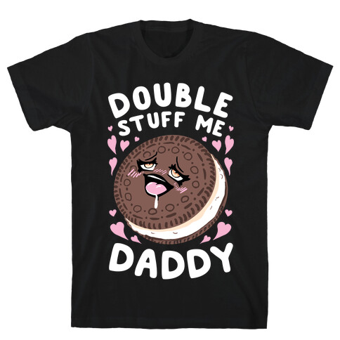 Double Stuff Me Daddy T-Shirt