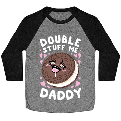Double Stuff Me Daddy Baseball Tee