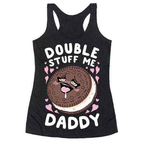 Double Stuff Me Daddy Racerback Tank Top