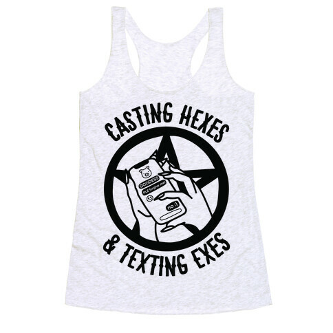 Casting Hexes & Texting Exes Racerback Tank Top