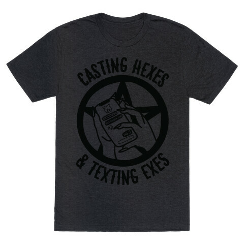 Casting Hexes & Texting Exes T-Shirt