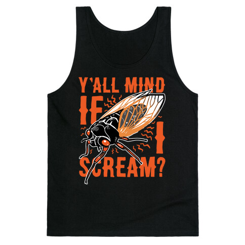 Y'all Mind If I Scream? Cicada Tank Top