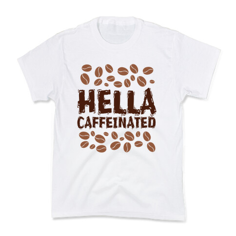 Hella Caffeinated Kids T-Shirt