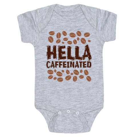Hella Caffeinated Baby One-Piece