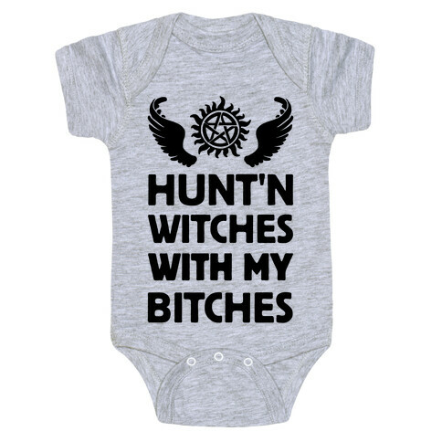 Hunt'n Witches With My Bitches Baby One-Piece