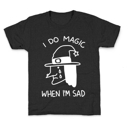 I Do Magic When I'm Sad Kids T-Shirt