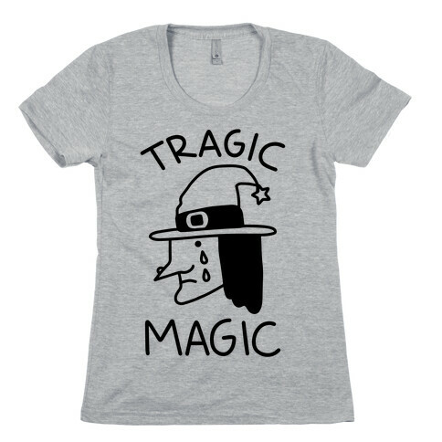 Tragic Magic Womens T-Shirt