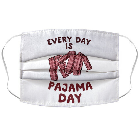 Every Day Is Pajama Day Accordion Face Mask