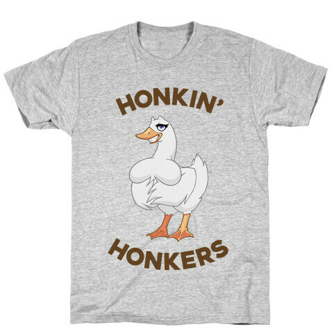 Honkin' Honkers T-Shirt