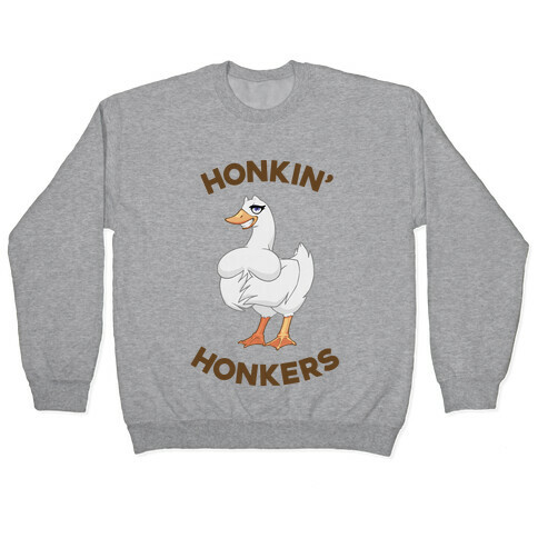 Honkin' Honkers Pullover