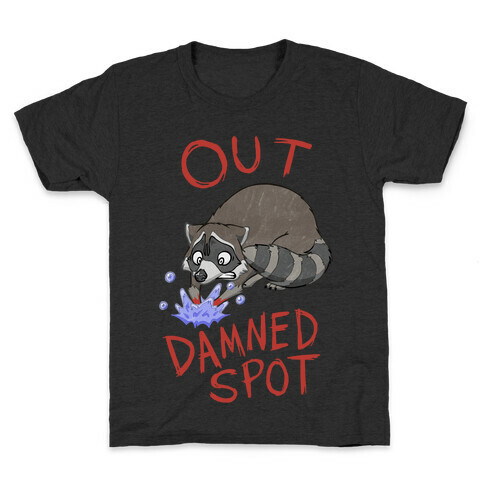 Out Damned Spot Macbeth Raccoon Kids T-Shirt