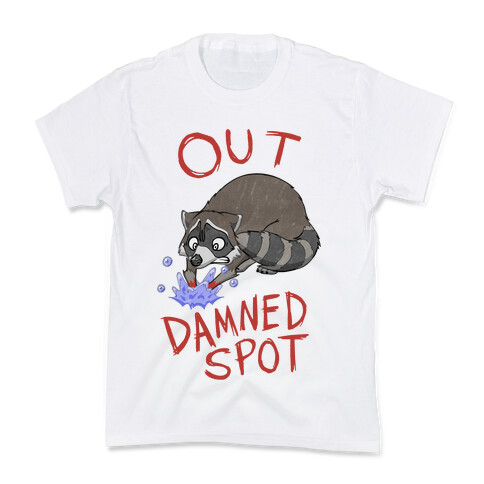 Out Damned Spot Macbeth Raccoon Kids T-Shirt