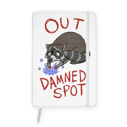 Out Damned Spot Macbeth Raccoon Notebook