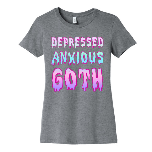 Depressed Anxious Goth Womens T-Shirt